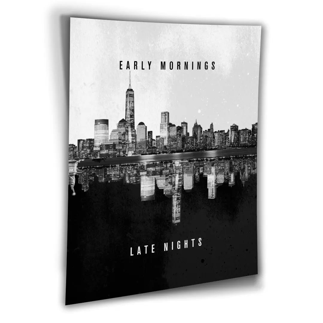 Early Mornings, Late Nights | Plakat