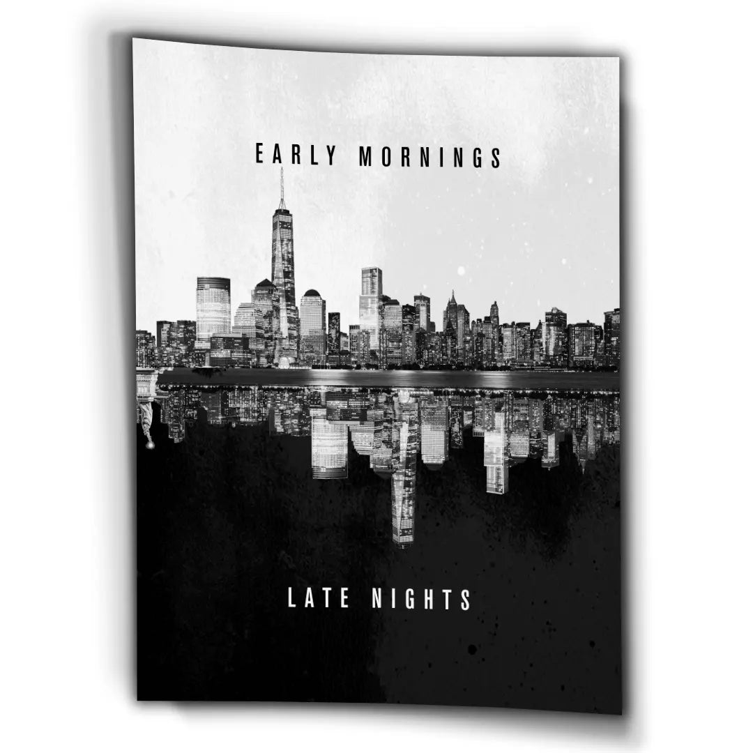 Early Mornings, Late Nights | Plakat