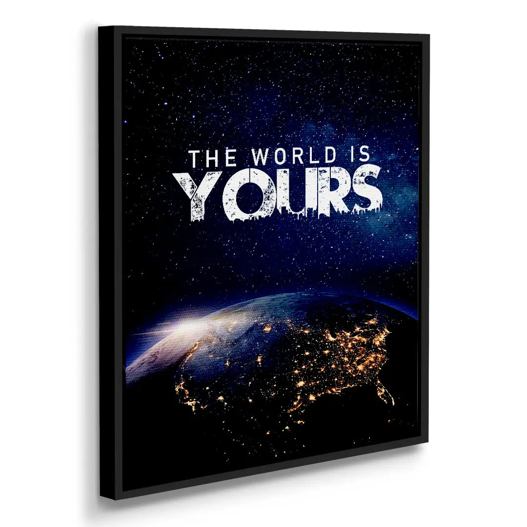 The World Is Yours | Obraz