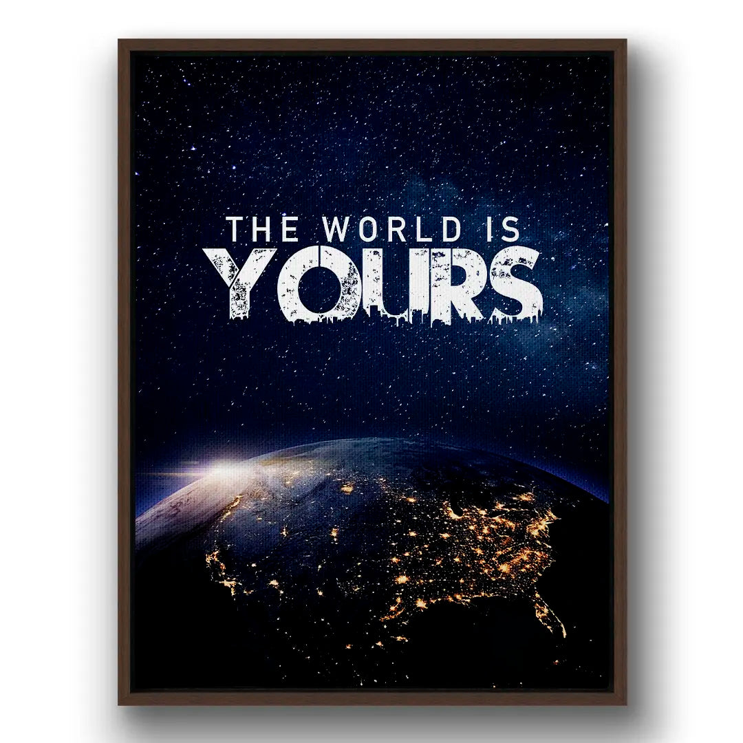 The World Is Yours | Obraz