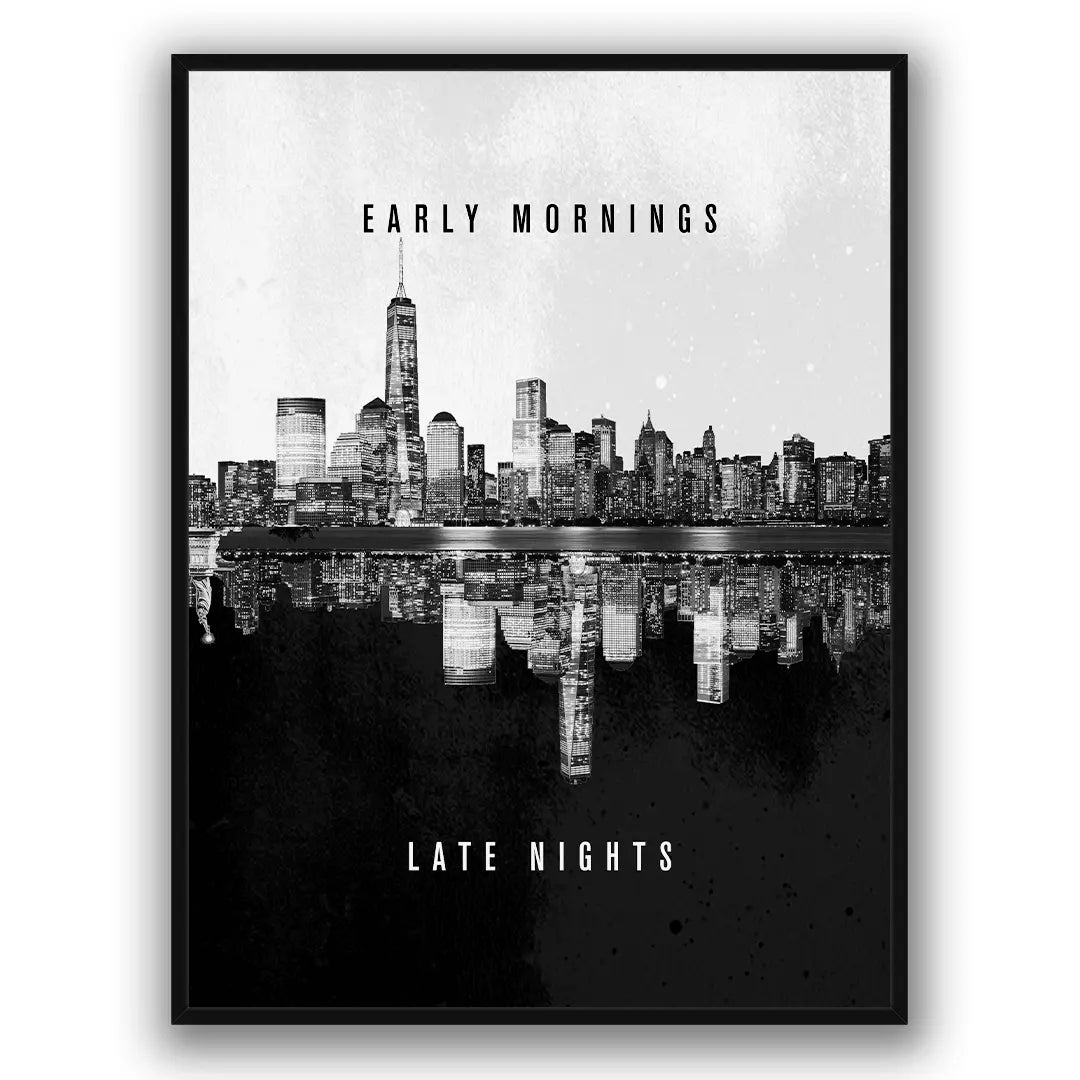 Early Mornings, Late Nights | Plakat
