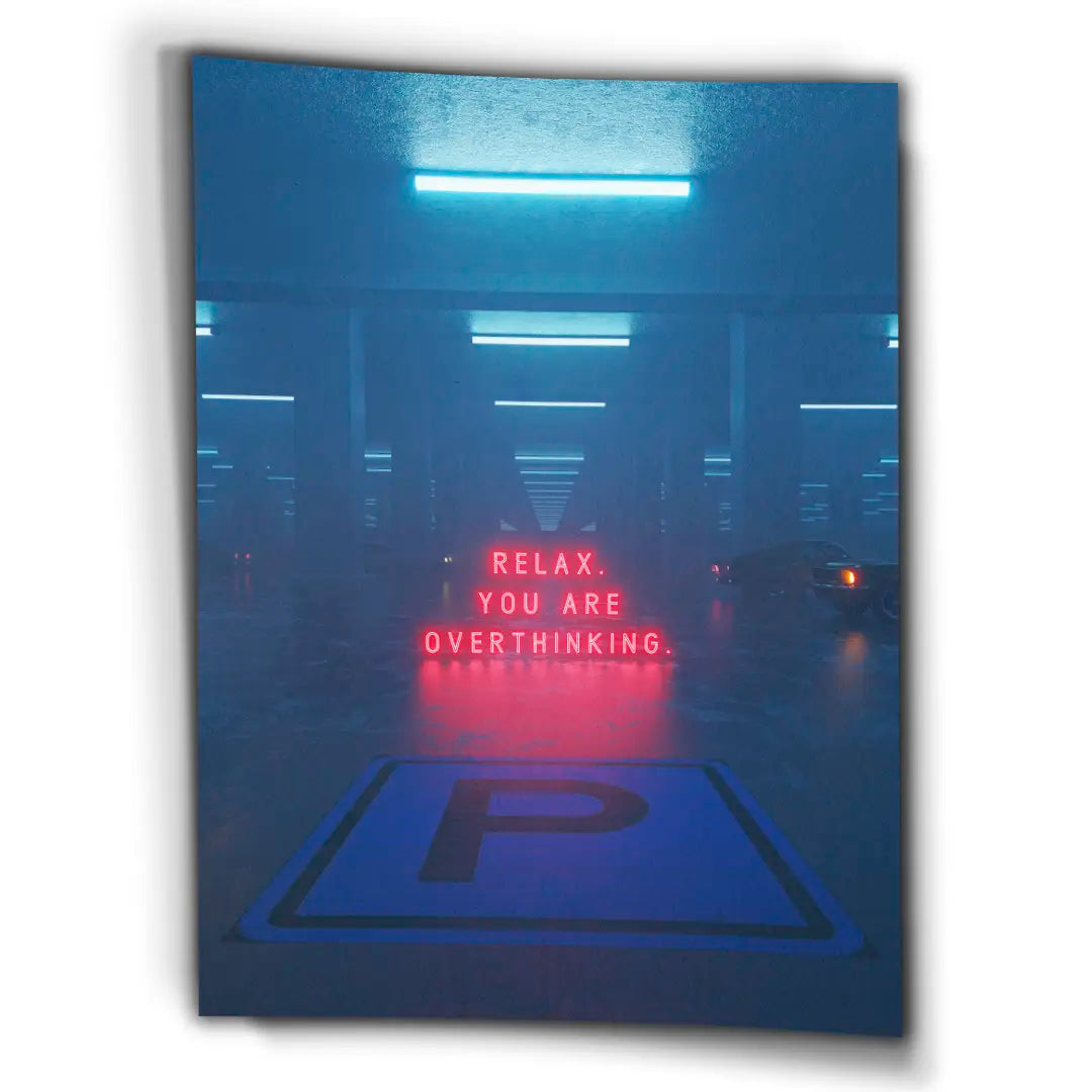 Relax. You Are Overthinking. | Plakat