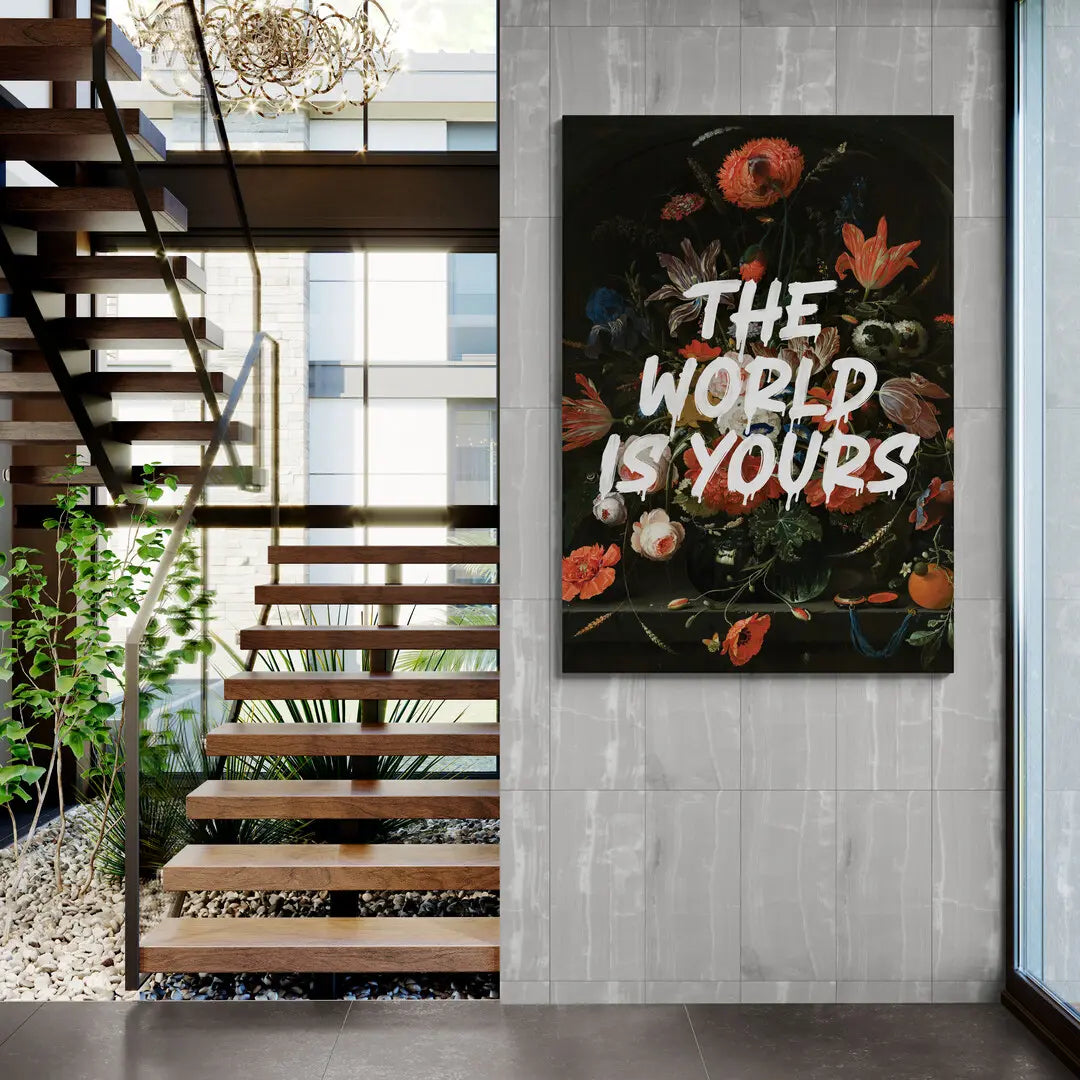 The World Is Yours - Flowers | Plakat